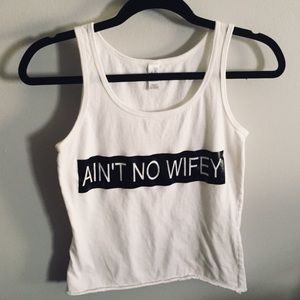 AINT NO WIFEY